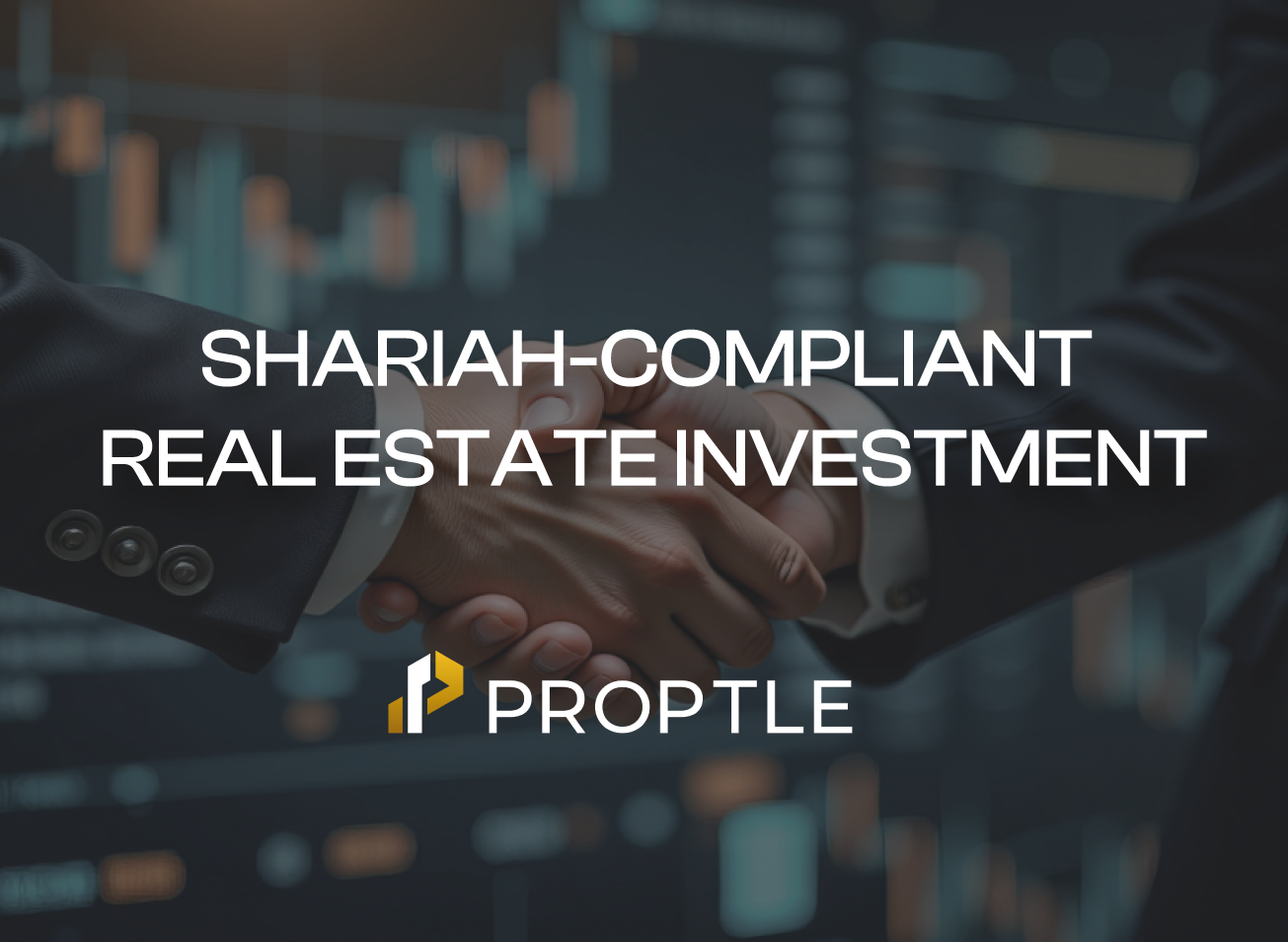 **Shariah-Compliant Real Estate Investment: How Blockchain Is Empowering Ethical Finance**